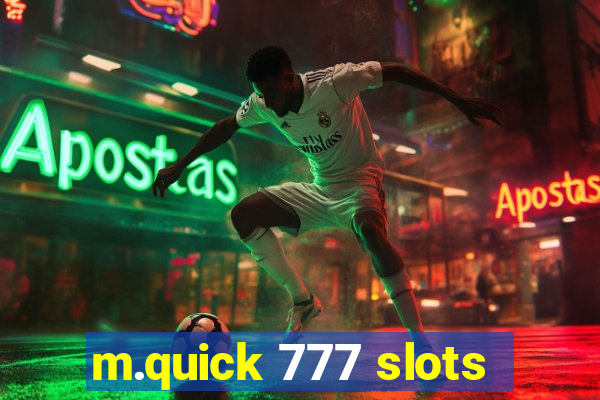 m.quick 777 slots